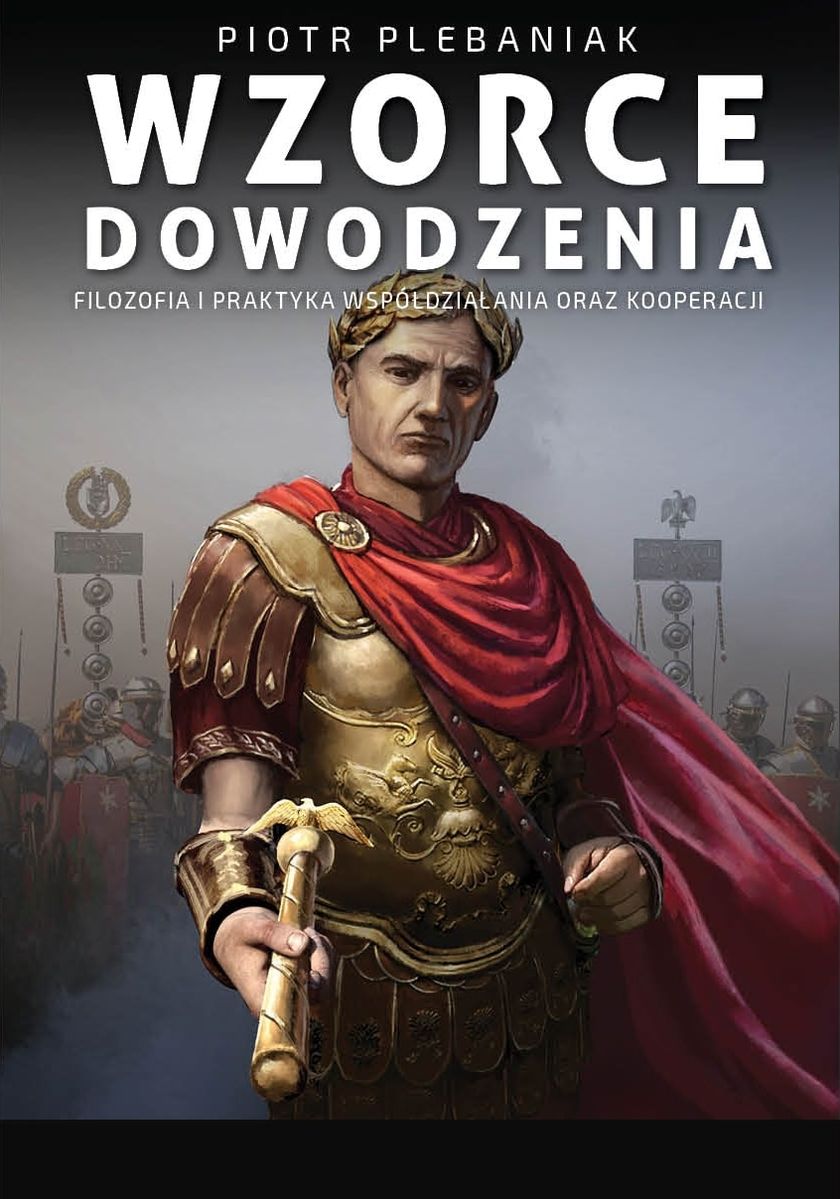  | Piotr Plebaniak, Wzorce dowodzenia 
