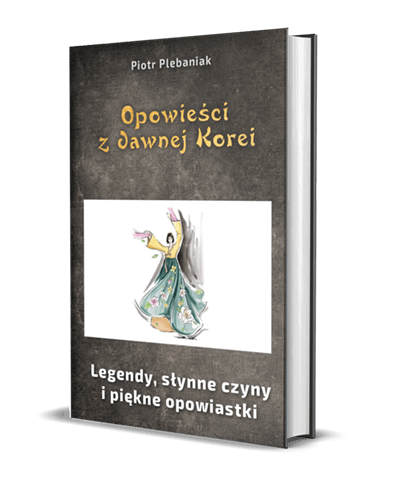 year:2027/ Zbiór legend, baśni, opowieści i przypowiastek dydaktycznych, które żyją w sercach Koreańczyków.